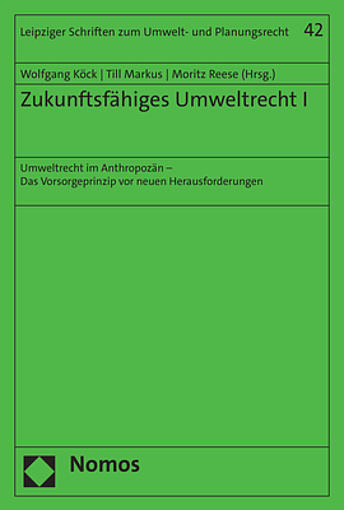 Köck/Markus/Reese (Hrsg.), Zukunftsfähiges Umweltrecht I