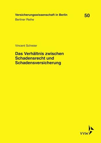 Schreier, Das Verhältnis zwischen Schadensrecht und Schadensversicherung, 2017
